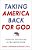 Taking America Back For God: Christian Nationalism In The United States-.. - Imagem 1