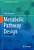 Metabolic Pathway Design: A Practical Guide-.. - Imagem 1