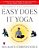 The American Yoga Associations Easy Does It Yoga: The Safe And Gentle Way To Health And Well Being-.. - Imagem 1