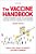 The Vaccine Handbook: A Practitioner's Guide To Maximizing Use And Efficacy Across The Lifespan-.. - Imagem 1