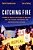 Catching Fire: Women's Health Activism In Ireland And The Global Movement For Reproductive Justice-.. - Imagem 1