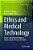 Ethics And Medical Technology: Essays On Artificial Intelligence, Enhancement, Privacy, And Justice-.. - Imagem 1