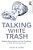Talking White Trash: Mediated Representations And Lived Experiences Of White Working-Class People-.. - Imagem 1