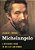 Michelangelo: A Reference Guide To His Life And Works-.. - Imagem 1