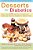 Desserts For Diabetics: 200 Recipes For Delicious Traditional Desserts Adapted For Diabetic Diets, Revised And Updated-.. - Imagem 1