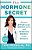 The Hormone Secret: Discover Effortless Weight Loss And Renewed Energy In Just 30 Days-.. - Imagem 1