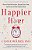 Happier Hour: How To Beat Distraction, Expand Your Time, And Focus On What Matters Most-.. - Imagem 1