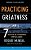 Practicing Greatness: 7 Disciplines Of Extraordinary Spiritual Leaders-.. - Imagem 1