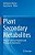 Plant Secondary Metabolites: Physico-Chemical Properties And Therapeutic Applications-.. - Imagem 1