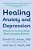 Healing Anxiety And Depression: Based On Cutting-Edge Brain-Imaging Science-.. - Imagem 1
