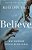 Believe: Why Everyone Should Be Religious-.. - Imagem 1