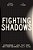 Fighting Shadows: Overcoming 7 Lies That Keep Men From Becoming Fully Alive-.. - Imagem 1