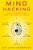 Mind Hacking: How To Change Your Mind For Good In 21 Days-.. - Imagem 1
