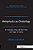 Metaphysics As Christology: An Odyssey Of The Self From Kant And Hegel To Steiner-.. - Imagem 1