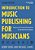 Introduction To Music Publishing For Musicians: Business And Creative Perspectives For The New Music Industry-.. - Imagem 1