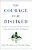 The Courage To Be Disliked: The Japanese Phenomenon That Shows You How To Change Your Life And Achieve Real Happiness-.. - Imagem 1