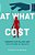 At What Cost: Modern Capitalism And The Future Of Health-.. - Imagem 1