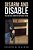 Disarm And Disable: The Active Shooter Defense Guide-.. - Imagem 1
