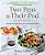 Two Peas & Their Pod Cookbook: Favorite Everyday Recipes From Our Family Kitchen-.. - Imagem 1