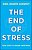 The End Of Stress: Four Steps To Rewire Your Brain-.. - Imagem 1
