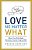 The Love No Matter What: When Your Kids Make Decisions You Don't Agree With-.. - Imagem 1
