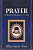 Prayer: A Radical Response To Life-.. - Imagem 1