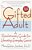 The Gifted Adult: A Revolutionary Guide For Liberating Everyday Genius(tm)-.. - Imagem 1