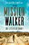 The Mission Walker: I Was Given Three Months To Live... -.. - Imagem 1
