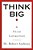 Think Big: A Think Collection-.. - Imagem 1