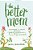 The Better Mom: Growing In Grace Between Perfection And The Mess-.. - Imagem 1