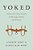 Yoked: Stories Of A Clergy Couple In Marriage, Family, And Ministry-.. - Imagem 1