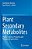 Plant Secondary Metabolites: Physico-Chemical Properties And Therapeutic Applications-.. - Imagem 1