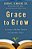 Grace To Grow: Creating A Healthy Church In Unhealthy Times-.. - Imagem 1