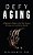 Defy Aging: A Beginner's Guide To The New Science Of Longer Life And Better Health-.. - Imagem 1