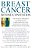 Breast Cancer: Beyond Convention: The World's Foremost Authorities On Complementary And Alternative Medicine Offer Advice On Healing-.. - Imagem 1