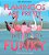 Flamingos Are Pretty Funky: A (Not So) Serious Guide-.. - Imagem 1