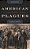 American Plagues: Lessons From Our Battles With Disease-.. - Imagem 1