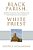 Black Parish, White Priest: The Battle Of An Activist Priest, Denis J. O'Callaghan, And His Black Parishioners Against Racism, Poverty, And Corruption-.. - Imagem 1