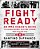 Fight Ready: An Mma Coach's Guide To Losing Weight, Getting Strong, And Kicking Ass-.. - Imagem 1