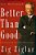 The Better Than Good: Creating A Life You Can't Wait To Live-.. - Imagem 1