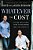 Whatever The Cost: Facing Your Fears, Dying To Your Dreams, And Living Powerfully-.. - Imagem 1