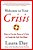 Welcome To Your Crisis: How To Use The Power Of Crisis To Create The Life You Want-.. - Imagem 1