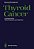Thyroid Cancer: Its Epidemiology, Clinical Features, And Treatment-.. - Imagem 1
