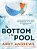 The Bottom Of The Pool: Thinking Beyond Your Boundaries To Achieve Extraordinary Results-.. - Imagem 1