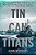 Tin Can Titans: The Heroic Men And Ships Of World War II's Most Decorated Navy Destroyer Squadron-.. - Imagem 1
