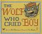The Wolf Who Cried Boy-.. - Imagem 1