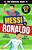 The Soccer Goat: Messi V. Ronaldo-.. - Imagem 1