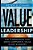 Value Leadership: The 7 Principles That Drive Corporate Value In Any Economy-.. - Imagem 1