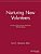 Nurturing New Volunteers: 86 Ways To Build Long-Term Relationships With New Recruits-.. - Imagem 1