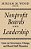 Nonprofit Boards And Leadership: Cases On Governance, Change, And Board-Staff Dynamics-.. - Imagem 1